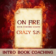 Load image into Gallery viewer, ON FIRE BOOK COACHING (45 minutes)—CRAZY $25! Light Your Dream on Fire with Deborah S. Nelson