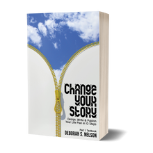 Change Your Story: Design, Write & Publish Your Life Plan in 10 Steps Part 1: Textbook