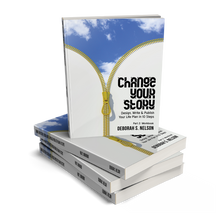 Change Your Story: Design, Write & Publish Your Life Plan in 10 Steps Part 2: Workbook