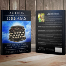 Author Your Dreams: Author Your Book Action Plan Workbook