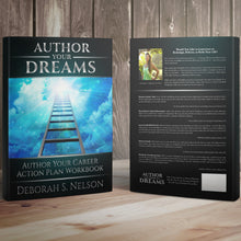 Author Your Dreams: Author Your Career Action Plan Workbook