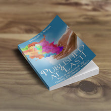 Published at Last!: Part II: Workbook for Finding the Author Within