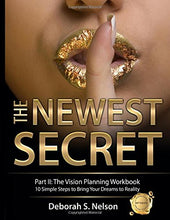 The Newest Secret: Part II Workbook—The Vision Planning Workbook: 10 Simple Steps to Bring Your Dreams to Reality E-Book