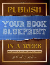 Publish Your Book Blueprint in a Week: Self-Publish a Book with Print-on-Demand E-Book