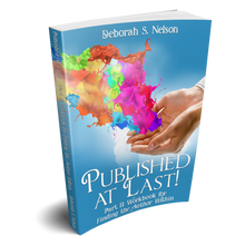 Published at Last!: Part II: Workbook for Finding the Author Within