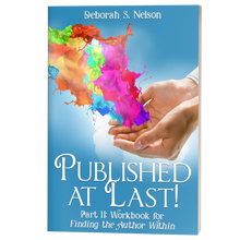 Published at Last!: Part II: Workbook for Finding the Author Within