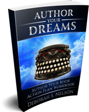 Author Your Dreams: Author Your Book Action Plan Workbook
