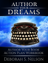 Author Your Dreams: Author Your Book Action Plan Workbook