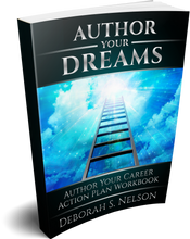 Author Your Dreams: Author Your Career Action Plan Workbook