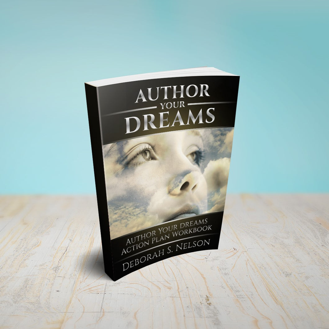 Author Your Dreams: Author Your Dreams Action Plan Workbook