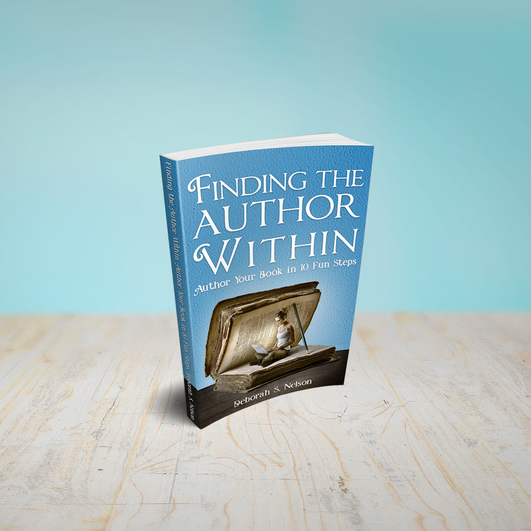 Finding the Author Within: Author Your Book in 10 Fun Steps
