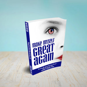 Make Myself Great Again: Reviving the Great American Dream⁠—One Person at a Time Workbook Part 2