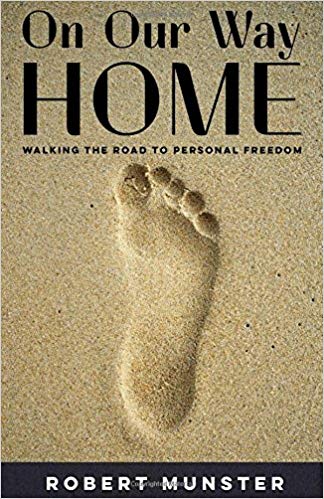 On Our Way Home: Walking the Road to Personal Freedom