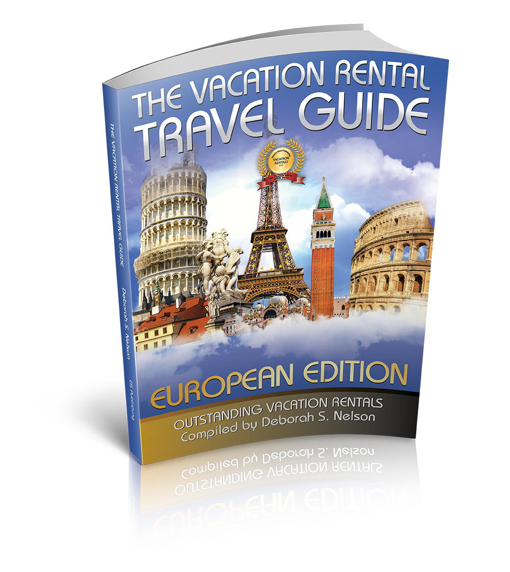 The Vacation Rental Travel Guide: Outstanding Vacation Rentals (European Edition) (Volume 3)