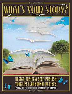 What's Your Story?: Design, Write & Self-Publish Your Life Plan Book in 10 Steps Part 2 of 3: Curriculum E-Book