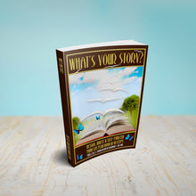 What's Your Story?: Design, Write & Self-Publish Your Life Plan Book in 10 Steps Part 2